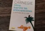 Libro Dale Carnegie Cómo suprimir las preocupaciones y disfrutar de la vida – Autoayuda Psicología